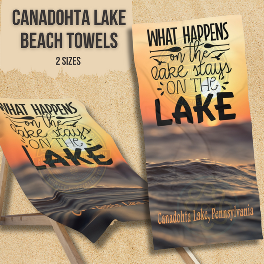 What happens on the lake stays on the lake, Canadohta Lake, PA Beach Towel