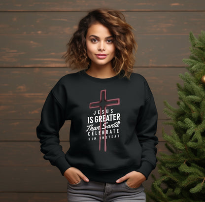 Christian Christmas Sweatshirt, Jesus is Greater than Santa Crewneck Sweatshirt - Canadohta Custom Creations LLC