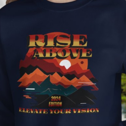 Rise Above, Elevate Your Vision: 2024 Edition - Gildan 18000 Sweatshirt, New Years Eve Shirt, 2024 New Years