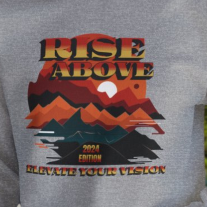 Rise Above, Elevate Your Vision: 2024 Edition - Gildan 18000 Sweatshirt, New Years Eve Shirt, 2024 New Years