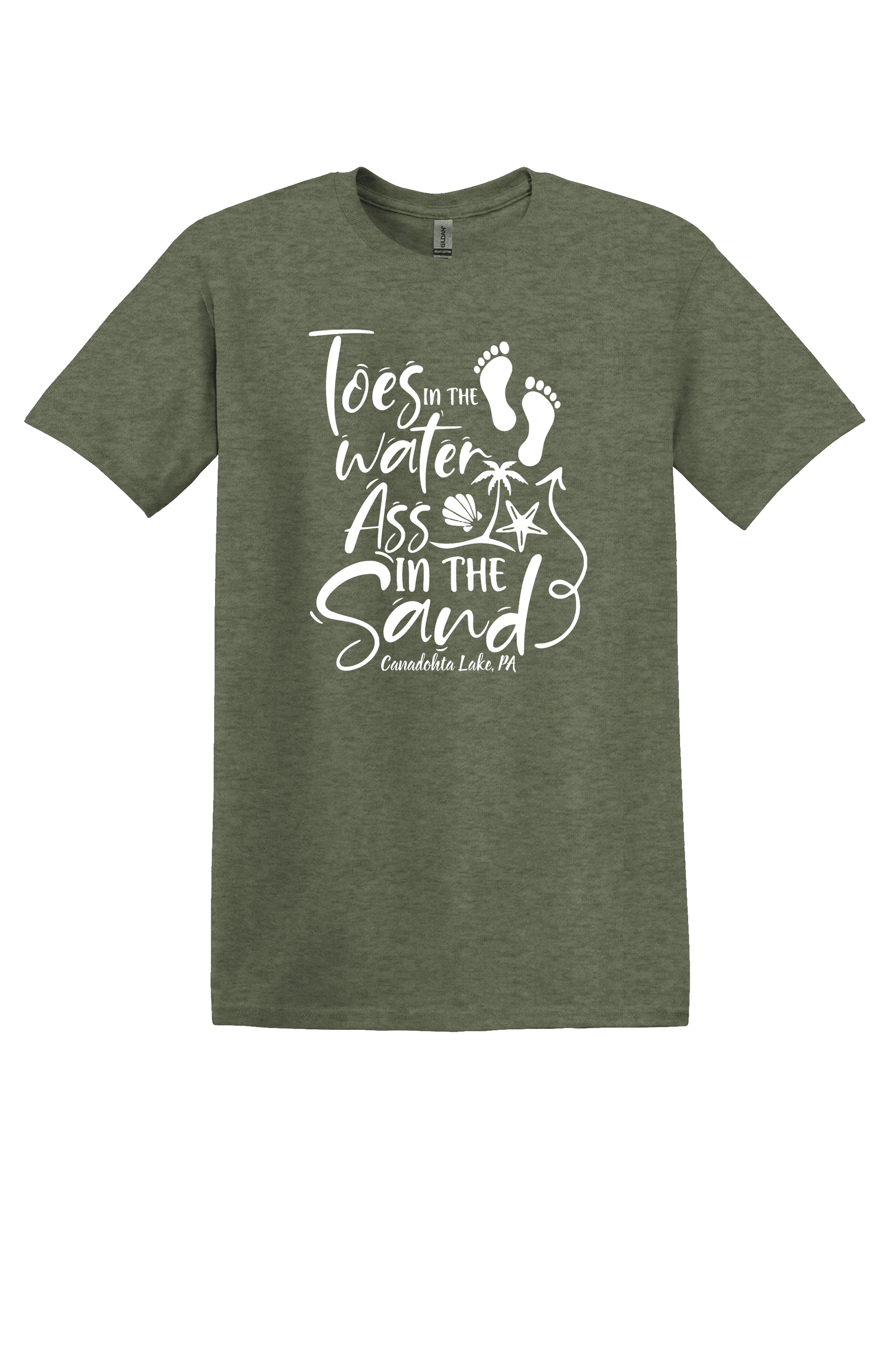 Toe's in the water, Ass in the Sand Canadohta Lake, PA Tshirt - Canadohta Custom Creations LLC