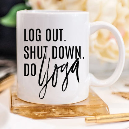 Yoga Mug, Shut Down Do Yoga, Yoga Gift, Yogi,