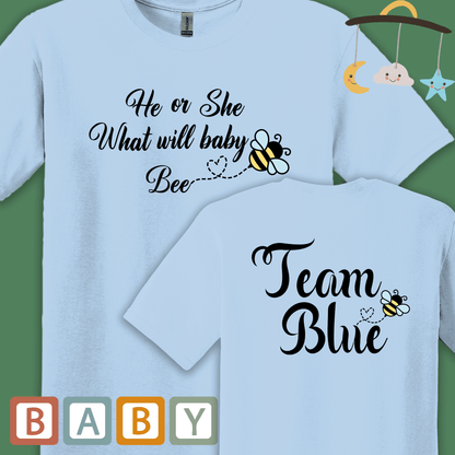 He or She what will baby bee, gender reveal party team shirts, baby shower shirts - Canadohta Custom Creations LLC